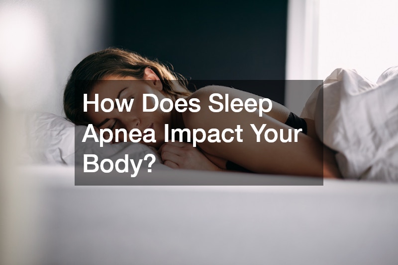 How Does Sleep Apnea Impact Your Body?